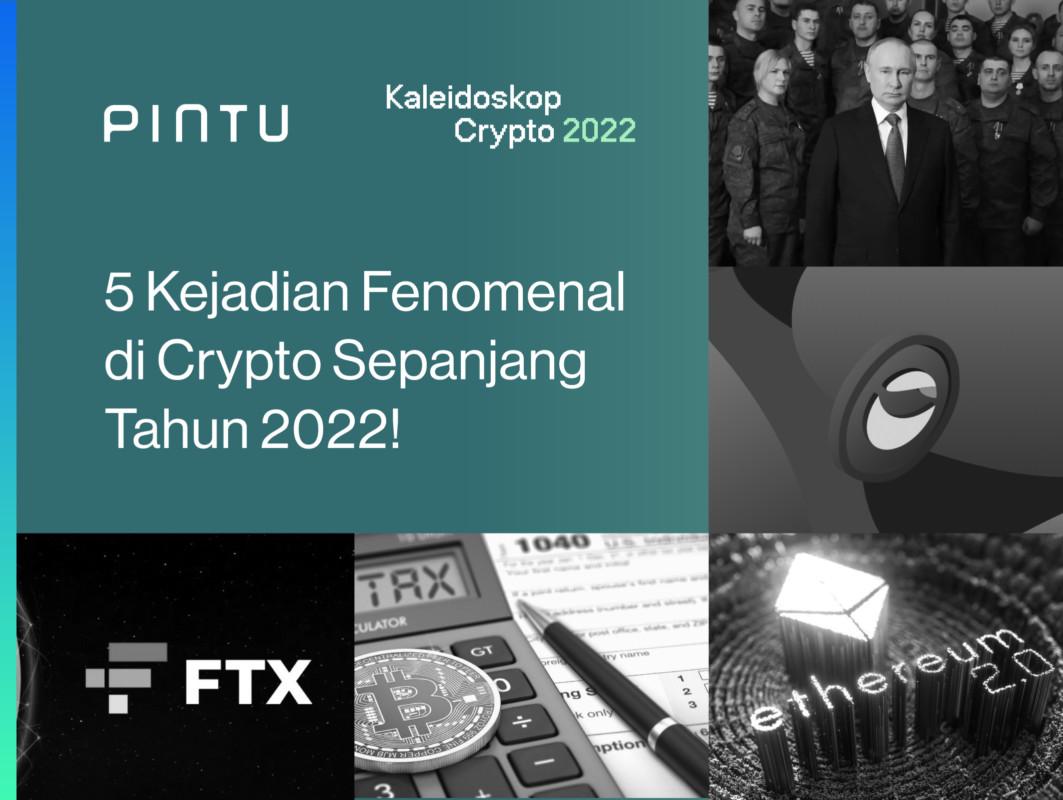 Gambar Kaleidoskop Crypto 2022: 5 Kejadian Terfenomenal di Crypto!