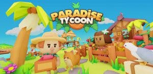 Paradise Tycoon Beta 2: Bangun Dunia ‘Paradise’ dan Dapatkan Hadiah Kripto!