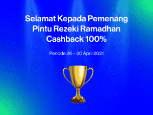 Pengumuman Pemenang Rezeki Ramadhan Cashback 100%