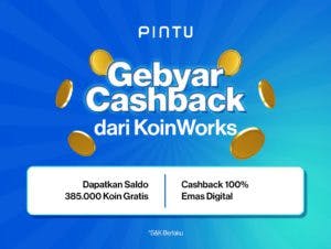 KoinWorks x Pintu: Dapatkan Saldo 385.000 Koin Gratis & Cashback 100% Emas Digital