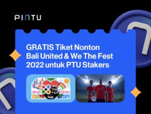 Staking PTU, Dapatkan Gratis Tiket Bali United dan WeTheFest