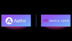 Aethir dan Magic Eden Berkolaborasi untuk Ciptakan Ekosistem Gaming Terpadu!